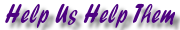 Help Us Help Them